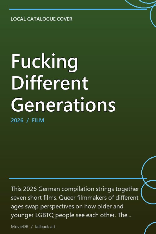 Fucking Different Generations poster