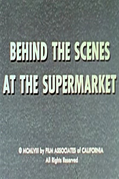Behind the Scenes at the Supermarket poster