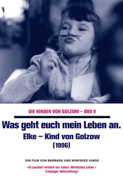 My Life Is My Own Affair: Elke a Child of Golzow poster