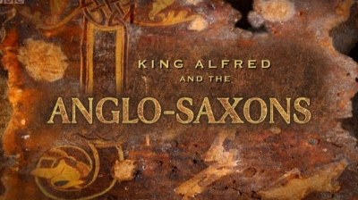 King Alfred and the Anglo Saxons poster