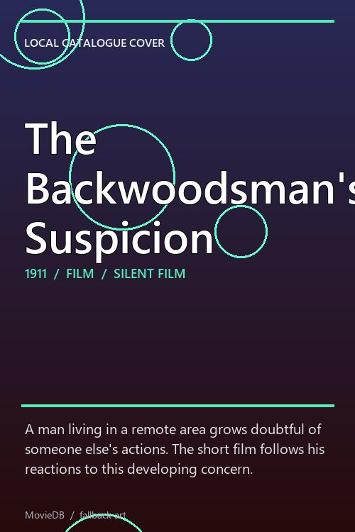 The Backwoodsman's Suspicion poster