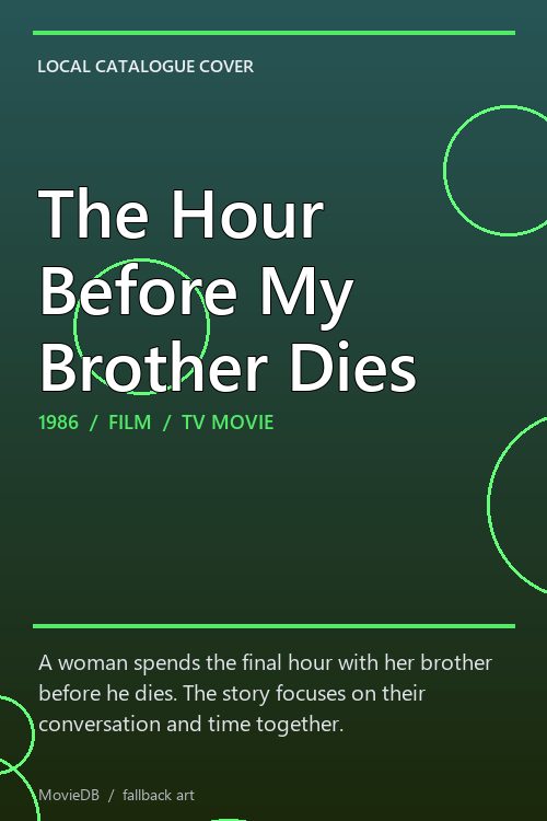 The Hour Before My Brother Dies poster