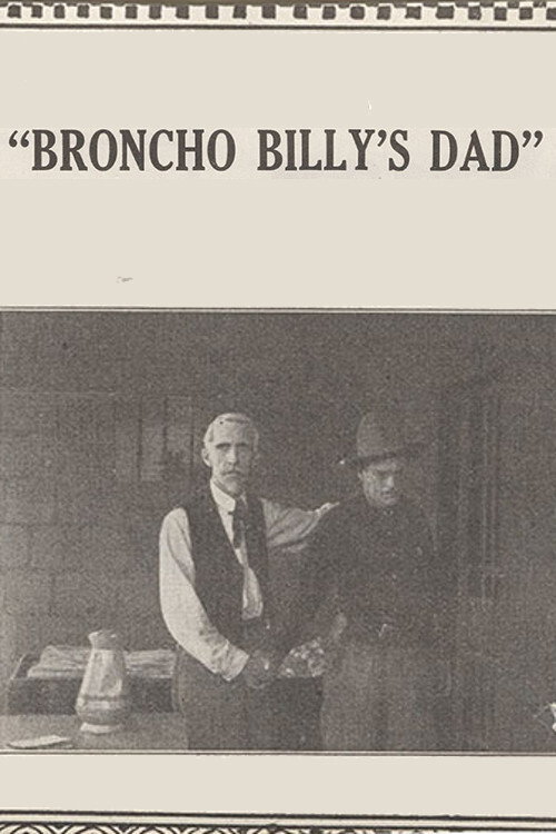 Broncho Billy's Dad poster