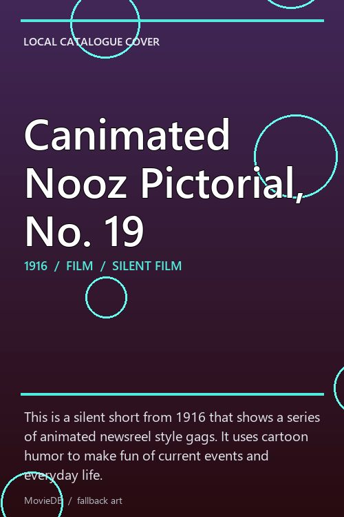 Canimated Nooz Pictorial, No. 19 poster
