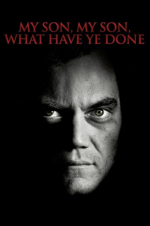 My Son, My Son, What Have Ye Done? poster