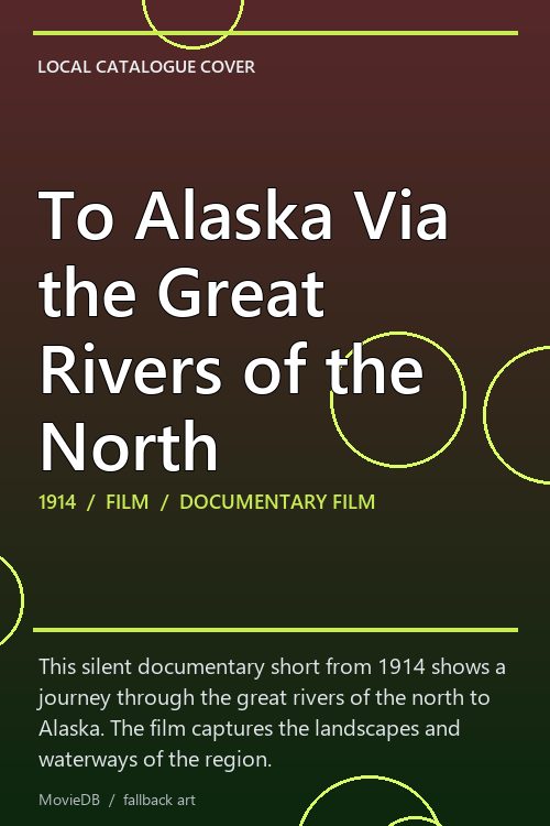 To Alaska Via the Great Rivers of the North poster