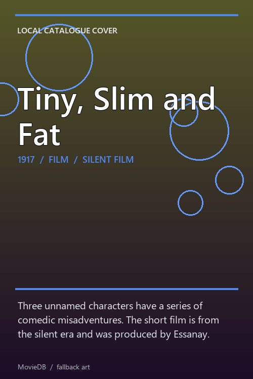 Tiny, Slim and Fat poster