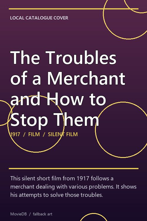 The Troubles of a Merchant and How to Stop Them poster