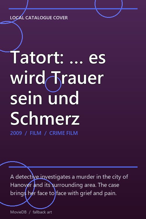 Tatort: … es wird Trauer sein und Schmerz poster