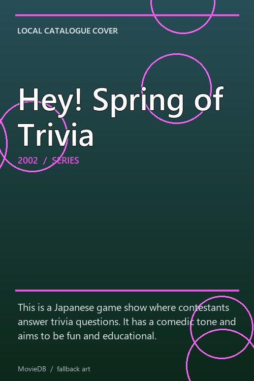 Hey! Spring of Trivia poster