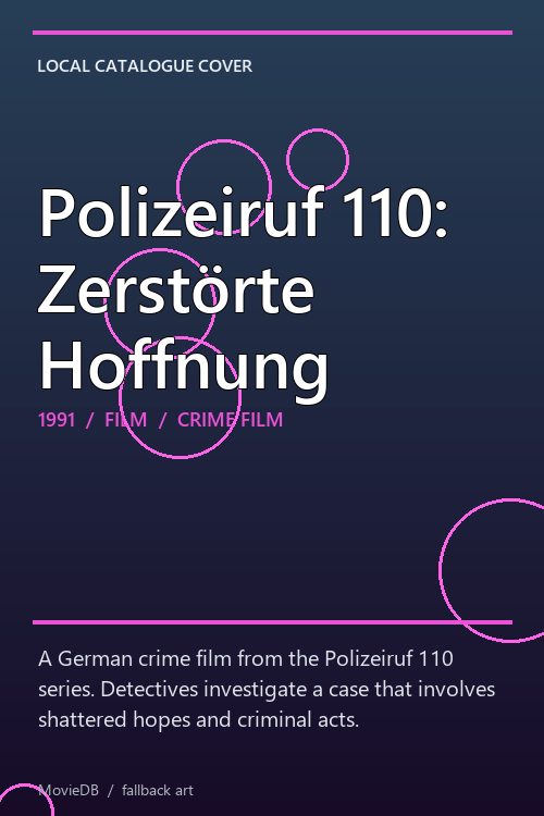 Polizeiruf 110: Zerstörte Hoffnung poster