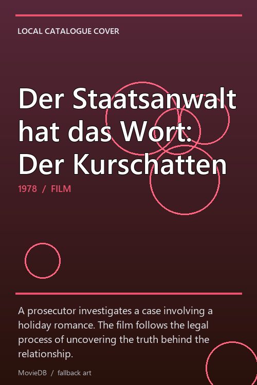 Der Staatsanwalt hat das Wort: Der Kurschatten poster