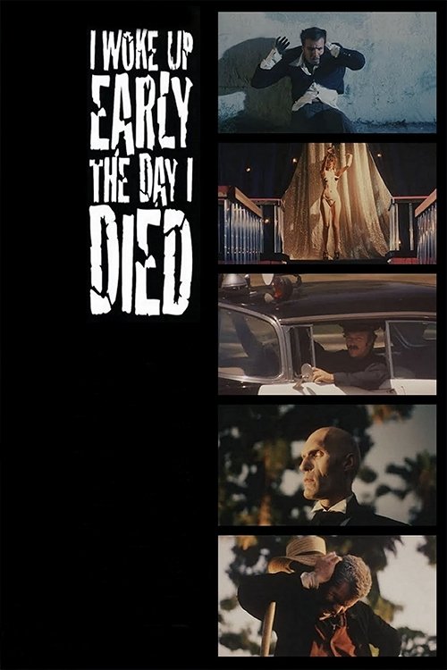 I Woke Up Early The Day I Died poster
