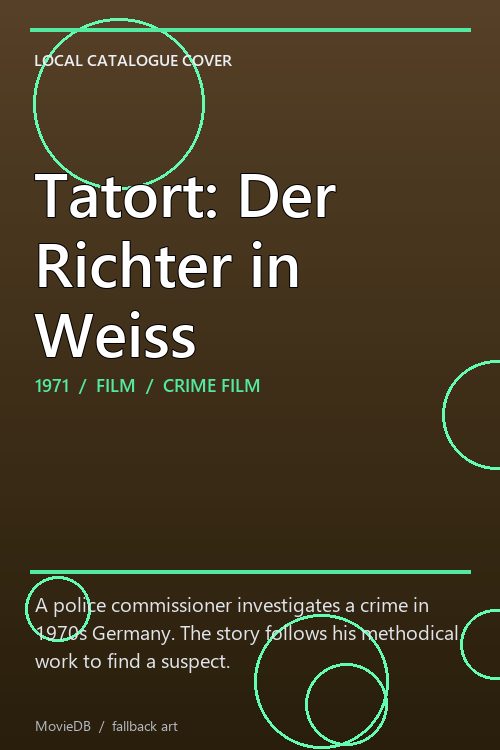 Tatort: Der Richter in Weiss poster