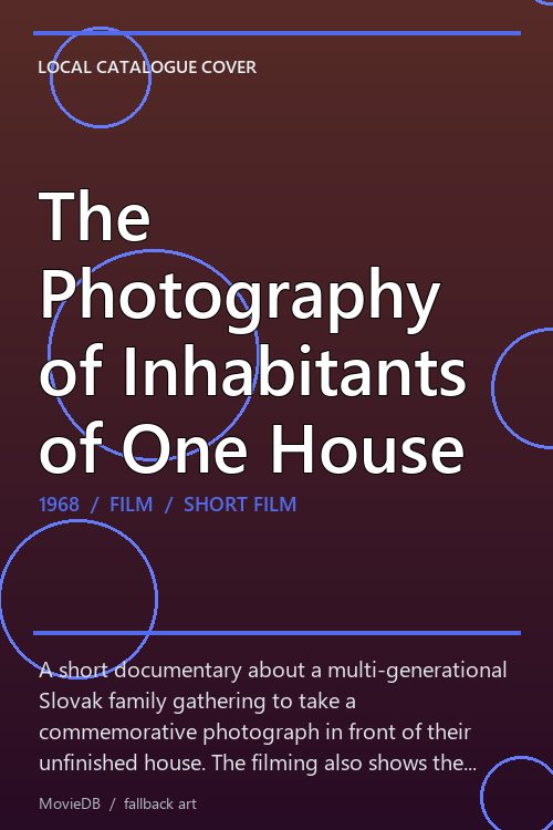 The Photography of Inhabitants of One House poster