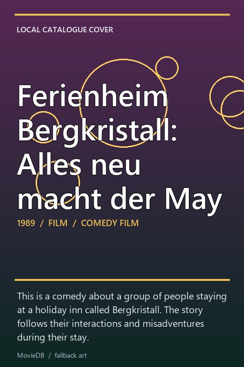 Ferienheim Bergkristall: Alles neu macht der May poster