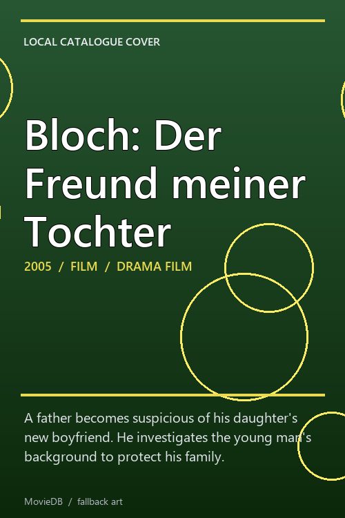 Bloch: Der Freund meiner Tochter poster
