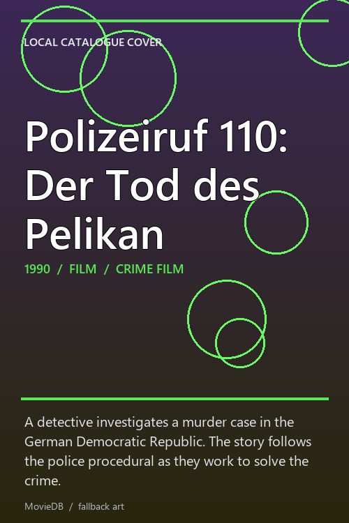 Polizeiruf 110: Der Tod des Pelikan poster