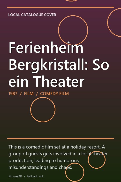Ferienheim Bergkristall: So ein Theater poster