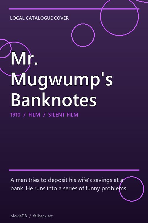 Mr. Mugwump's Banknotes poster