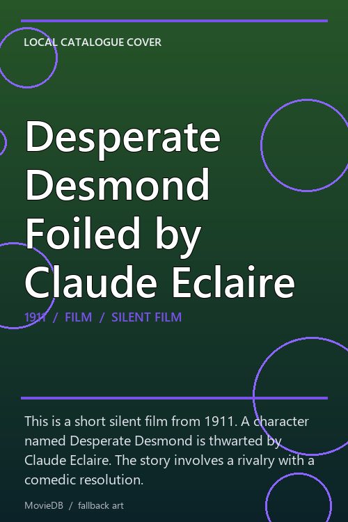 Desperate Desmond Foiled by Claude Eclaire poster