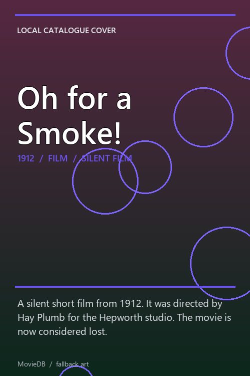Oh for a Smoke! poster