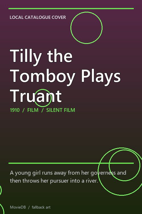 Tilly the Tomboy Plays Truant poster