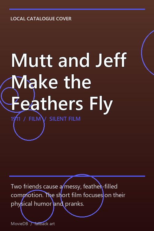 Mutt and Jeff Make the Feathers Fly poster