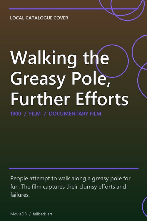 Walking the Greasy Pole, Further Efforts poster