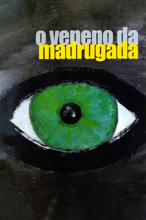 O Veneno da Madrugada poster