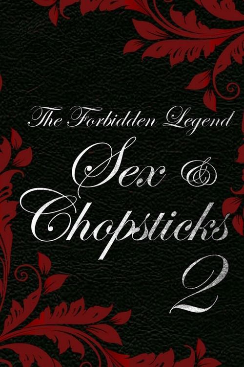 The Forbidden Legend Sex & Chopsticks 2 poster