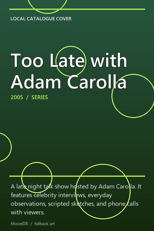 Too Late with Adam Carolla poster