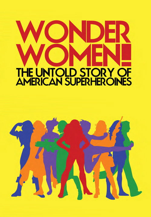 Wonder Women! The Untold Story of American Superheroines poster
