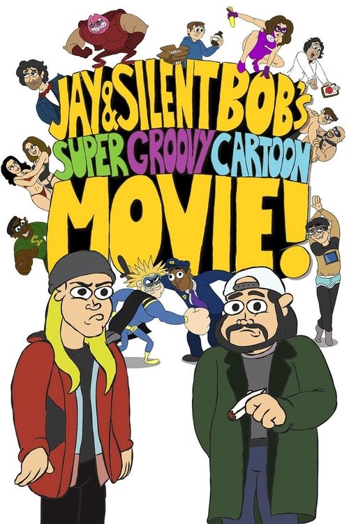 Jay & Silent Bob's Super Groovy Cartoon Movie poster