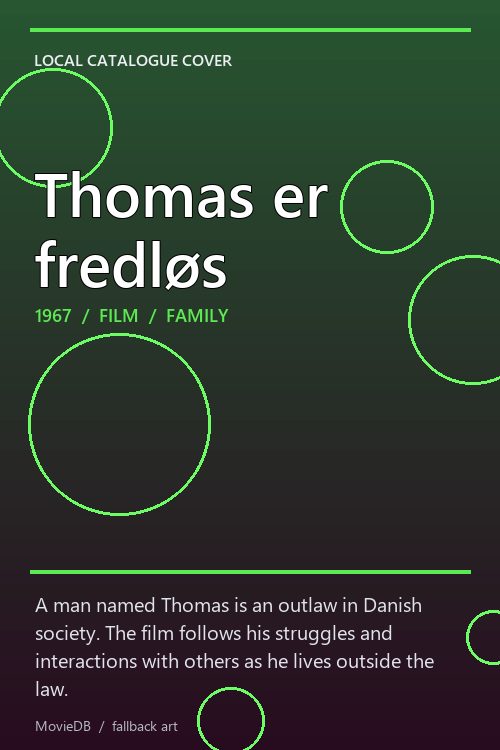 Thomas er fredløs poster