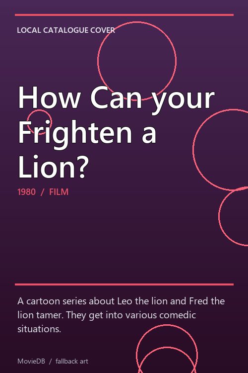 How Can your Frighten a Lion? poster