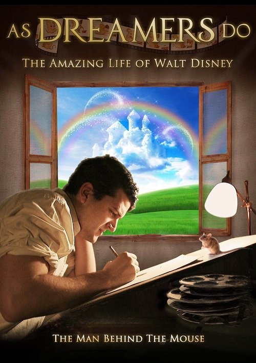 As Dreamers Do: The Amazing Life of Walt Disney poster