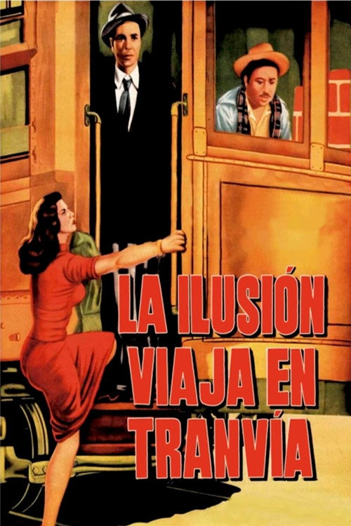 La ilusión viaja en tranvía poster