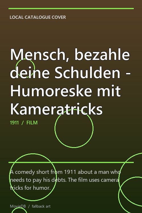 Mensch, bezahle deine Schulden - Humoreske mit Kameratricks poster