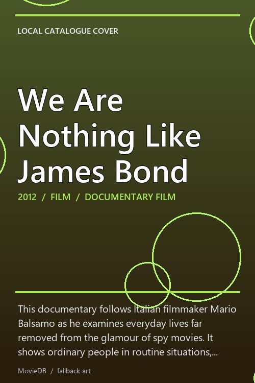 We Are Nothing Like James Bond poster