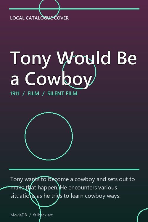 Tony Would Be a Cowboy poster