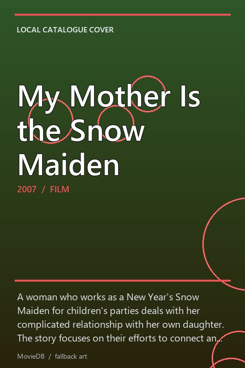My Mother Is the Snow Maiden poster