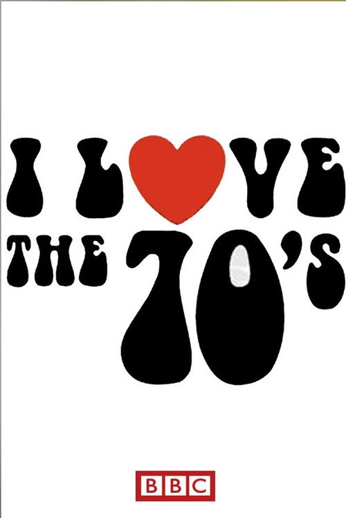 I Love the '70s poster