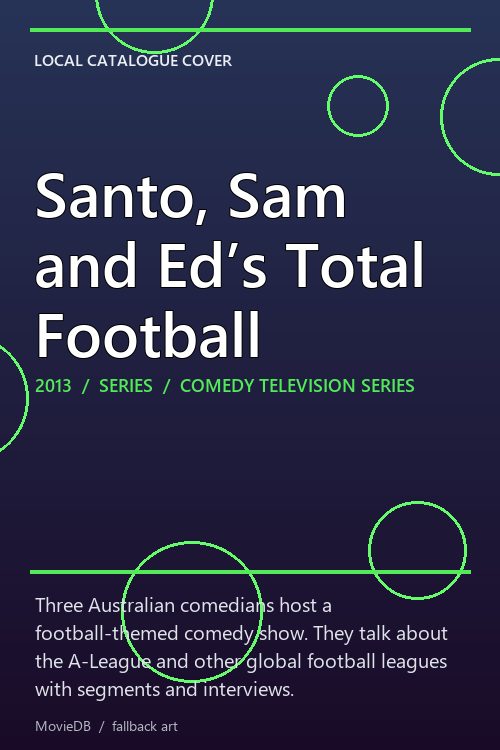Santo, Sam and Ed’s Total Football poster
