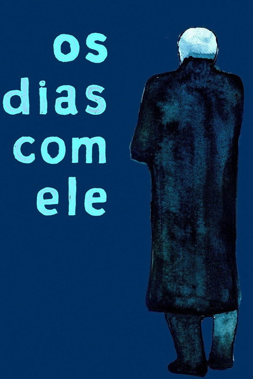 Os Dias Com Ele poster