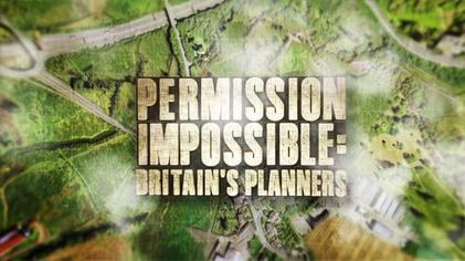 Permission Impossible: Britain's Planners poster