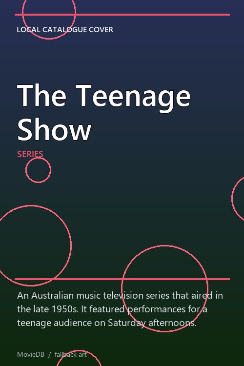 The Teenage Show poster