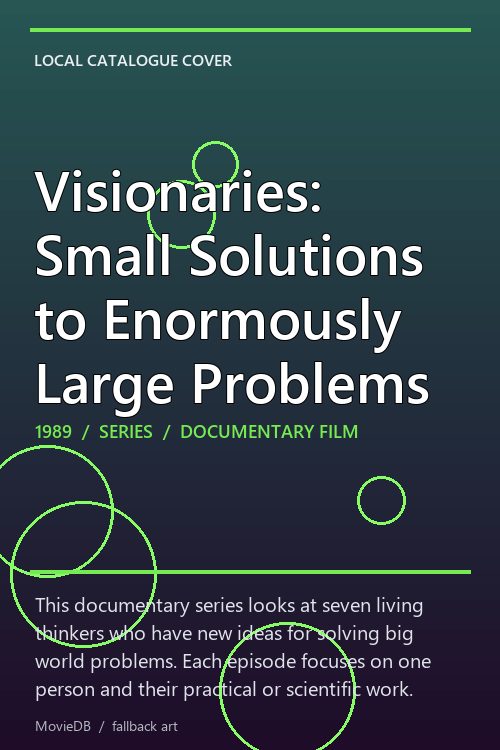 Visionaries: Small Solutions to Enormously Large Problems poster