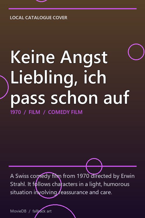 Keine Angst Liebling, ich pass schon auf poster