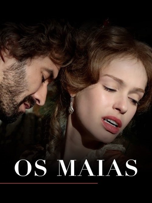 Os Maias: Cenas da Vida Romântica poster